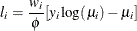 \[  l_ i = \frac{w_ i}{\phi }[y_ i \log (\mu _ i) - \mu _ i]  \]