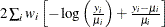 $2\sum _ i w_ i \left[ -\log \left( \frac{y_ i}{\mu _ i} \right) + \frac{y_ i - \mu _ i}{\mu _ i} \right]$