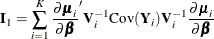 \[  \mb {I}_{1} = \sum _{i=1}^ K \frac{\partial \bmu _ i}{\partial \bbeta }^{\prime }\mb {V}_{i}^{-1} \mr {Cov}(\mb {Y}_{i}) \mb {V}_{i}^{-1} \frac{\partial \bmu _ i}{\partial \bbeta }  \]