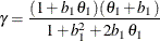 \[  \gamma = \frac{(1 + b_1\theta _1)(\theta _1 + b_1)}{1 + b^2_1 + 2 b_1 \theta _1}  \]