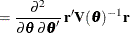 $\displaystyle = \frac{\partial ^2}{\partial \btheta \, \partial \btheta } \, \mb {r}’\bV (\btheta )^{-1}\mb {r}  $