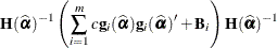 \[  \mb {H}(\widehat{\balpha })^{-1} \left( \sum _{i=1}^{m} c \mb {g}_ i(\widehat{\balpha }) \mb {g}_ i(\widehat{\balpha })’ + \mb {B}_ i \right) \mb {H}(\widehat{\balpha })^{-1}  \]