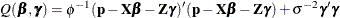 \[  Q(\bbeta ,\bgamma ) = \phi ^{-1}(\mb {p} - \bX \bbeta - \bZ \bgamma )’ (\mb {p} - \bX \bbeta - \bZ \bgamma ) + \sigma ^{-2} \bgamma ’\bgamma  \]