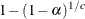 $\displaystyle  1 - (1 - \alpha )^{1/c}  $