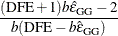 $\displaystyle  \frac{(\hbox{DFE} + 1)b\hat{\epsilon }_{\hbox{\footnotesize GG}} - 2}{ b(\hbox{DFE} - b\hat{\epsilon }_{\hbox{\footnotesize GG}}) }  $