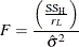 \[  F = \frac{\left(\frac{\mr {SS_ H}}{r_ L}\right)}{\hat{\sigma }^2}  \]