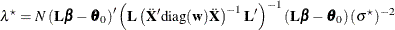 \[  \lambda ^\star = N \left(\mb {L} \bbeta - \btheta _0 \right)’\left(\mb {L} \left(\ddot{\mb {X}}’ \mr {diag}(\mb {w}) \ddot{\mb {X}} \right)^{-1} \mb {L}^\prime \right)^{-1} \left(\mb {L} \bbeta - \btheta _0 \right) (\sigma ^\star )^{-2}  \]