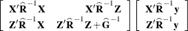 \[  \left[\begin{array}{lr} \bX ’\widehat{\bR }^{-1}\bX &  \bX ’\widehat{\bR }^{-1}\bZ \\*\bZ ’\widehat{\bR }^{-1}\bX &  \bZ ’\widehat{\bR }^{-1} \bZ + \widehat{\bG }^{-1} \end{array}\right] \left[\begin{array}{c} \bX ’\widehat{\bR }^{-1}\mb {y} \\ \bZ ’\widehat{\bR }^{-1}\mb {y} \end{array} \right]  \]