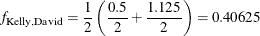 \[  f_{\mr {Kelly, David}} = \frac{1}{2} \left( \frac{0.5}{2} + \frac{1.125}{2} \right) = 0.40625  \]