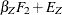 $\displaystyle  \beta _ Z F_2 + E_ Z \nonumber  $