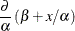 $\displaystyle \frac{\partial }{\alpha }\left(\beta + x/\alpha \right)  $