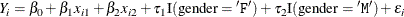 \[  Y_ i = \beta _0 + \beta _1 x_{i1} + \beta _2 x_{i2} + \tau _1 \mr {I}(\mr {gender}=\mt {’F’}) + \tau _2 \mr {I}(\mr {gender}=\mt {’M’}) + \epsilon _ i  \]