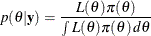 \[  p(\theta | \mb {y}) = \frac{L(\theta ) \pi (\theta )}{\int L(\theta ) \pi (\theta ) \,  d \theta }  \]