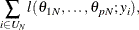 \[  \sum _{i \in U_ N} l(\theta _{1N}, \ldots , \theta _{pN}; y_ i),  \]