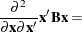 $\displaystyle  \frac{\partial ^2}{\partial \mb {x}\partial \mb {x}} \mb {x}’\bB \mb {x} = $