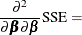 $\displaystyle \frac{\partial ^2}{\partial \bbeta \partial \bbeta } \mr {SSE} = $