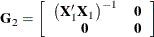 \[  \mb {G}_2 = \left[\begin{array}{cc} \left(\bX _1’\bX _1\right)^{-1} &  \mb {0} \cr \mb {0} &  \mb {0} \end{array}\right]  \]