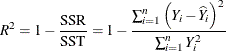 \[  R^2 = 1 - \frac{ \mr {SSR} }{ \mr {SST} } = 1 - \frac{ \sum _{i=1}^ n \left(Y_ i - \widehat{Y}_ i\right)^2 }{ \sum _{i=1}^ n Y_ i^2 }  \]