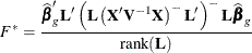 \[  F^*= \frac{\widehat{\bbeta }_ g^\prime \bL ^\prime \left(\bL \left(\bX \bV ^{-1}\bX \right)^{-}\bL \right)^{-} \bL \widehat{\bbeta }_ g}{\mr {rank}(\bL ) }  \]