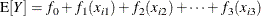 \[  \mr {E}[Y] = f_0 + f_1(x_{i1}) + f_2(x_{i2}) + \cdots + f_3(x_{i3})  \]