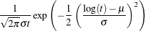 $\displaystyle  \frac{1}{\sqrt {2 \pi } \sigma t} \exp \left( -\frac{1}{2} \left( \frac{\log (t)-\mu }{\sigma } \right)^2 \right)  $