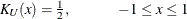 $ K_ U(x) = \frac{1}{2}, \hspace{1cm} -1\leq x \leq 1$