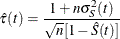 \[  \hat{\tau }(t)= \frac{1+n\sigma _ S^2(t)}{\sqrt {n}[1-\hat{S}(t)]}  \]