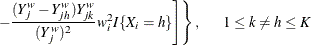 $\displaystyle  \left. \left. - \frac{(Y^ w_ j - Y^ w_{jh})Y^ w_{jk}}{(Y^ w_ j)^2} w^2_ i I\{ X_ i=h\}  \right] \right\} , \mbox{~ ~ ~ } 1 \leq k \neq h \leq K  $