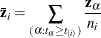 \[  \mb {\bar{z}}_ i = \sum _{(\alpha :t_{\alpha } \geq t_{(i)} ) } \frac{\mb {z}_{\alpha }}{n_ i}  \]