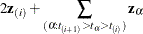 $\displaystyle  2 \Strong{z}_{(i)} + \sum _{(\alpha :t_{(i+1)} > t_{\alpha } > t_{(i)})} \Strong{z}_{\alpha }  $