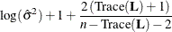 $\displaystyle  \log ( {\hat\sigma }^2 ) + 1 + \frac{2 \left(\mbox{Trace} (\bL )+1 \right)}{n-\mbox{Trace} (\bL )-2}  $