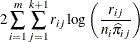 $\displaystyle  2 \sum _{i=1}^ m \sum _{j=1}^{k+1} r_{ij} \log \left(\frac{r_{ij}}{n_ i{\widehat{\pi }}_{ij}}\right)  $