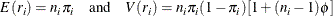 \[  E(r_ i) = n_ i \pi _ i \quad \mbox{and} \quad V(r_ i) = n_ i \pi _ i (1-\pi _ i) [1 + (n_ i - 1) \phi ]  \]