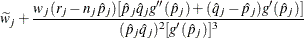 $\displaystyle  \widetilde{w}_ j + \frac{ w_ j(r_ j - n_ j\hat{p}_ j) [\hat{p}_ j\hat{q}_ j g(\hat{p}_ j) + (\hat{q}_ j-\hat{p}_ j)g(\hat{p}_ j)]}{ (\hat{p}_ j\hat{q}_ j)^2 [g(\hat{p}_ j)]^3}  $