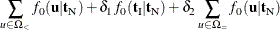 \[  \sum _{u\in \Omega _<} f_{0}(\mb {u}|\mb {t}_\mr {N}) + \delta _1 f_{0}(\mb {t}_\mr {I}|\mb {t}_\mr {N}) + \delta _2 \sum _{u\in \Omega _=} f_{0}(\mb {u}|\mb {t}_\mr {N})  \]