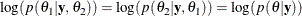 \[  \log (p(\theta _1 | \mb {y}, \theta _2)) = \log (p(\theta _2 | \mb {y}, \theta _1)) = \log (p(\theta | \mb {y}))  \]