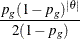 \[ \frac{p_ g(1-p_ g)^{|\theta |}}{2(1-p_ g)} \]