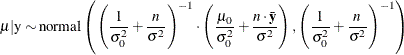 \[  \mu | \mbox{y} \sim \mbox{normal} \left( \left(\frac{1}{\sigma _0^2} + \frac{n}{\sigma ^2} \right)^{-1} \cdot \left(\frac{\mu _0}{\sigma _0^2} + \frac{n\cdot \bar{\mb {y}}}{\sigma ^2} \right), \left(\frac{1}{\sigma _0^2} + \frac{n}{\sigma ^2} \right)^{-1} \right)  \]