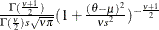 $ \frac{\Gamma ( \frac{\nu +1}{2})}{\Gamma ( \frac{\nu }{2} ) s \sqrt {\nu \pi }} ( 1 + \frac{(\theta -\mu )^2}{\nu s^2}) ^{-\frac{\nu +1}{2}} $