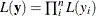 $L(\mb {y}) = \prod _ i^ n L(y_ i)$