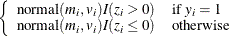 $\displaystyle  \left\{  \begin{array}{ll} \mbox{normal}(m_ i, v_ i) I (z_ i > 0) &  \mbox{if } y_ i = 1\\ \mbox{normal}(m_ i, v_ i) I (z_ i \leq 0) &  \mbox{otherwise}\\ \end{array} \right.  $