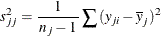 \[  s_{jj}^2 = \frac{1}{\,  n_{j}-1 \, } \sum { ( y_{ji} - {\overline y_{j}} )^2 }  \]