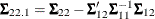 $\bSigma _{22.1} = \bSigma _{22} - \bSigma _{12}’ \bSigma _{11}^{-1} \bSigma _{12}$