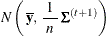 $\displaystyle  N \left( \,  \overline{\Strong{y}}, \,  \frac{1}{\, \,  n \, \, } \,  \bSigma ^{(t+1)} \right)  $