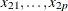 $x_{21}, \ldots , x_{2p}$