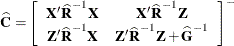 \[  \widehat{\mb {C}} = \left[\begin{array}{cc} \bX ’\widehat{\bR }^{-1}\bX &  \bX ’\widehat{\bR }^{-1}\bZ \\*\bZ ’\widehat{\bR }^{-1}\bX &  \bZ ’\widehat{\bR }^{-1}\bZ + \widehat{\bG }^{-1} \end{array}\right]^{-}  \]