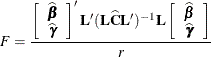 \[  F = \frac{ \left[\begin{array}{c} \widehat{\bbeta } \\ \widehat{\bgamma } \end{array} \right]\bL (\bL \widehat{\bC } \bL )^{-1} \bL \left[\begin{array}{c} \widehat{\bbeta } \\ \widehat{\bgamma } \end{array} \right]}{r}  \]