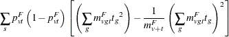 $\displaystyle  \sum _{s} p^ F_{vt} \left(1 - p^ F_{vt}\right) \left[ \left( \sum _{g} m^ F_{vgt} {t_ g}^2 \right) - \frac{1}{m^ F_{v+t}} \left( \sum _{g} m^ F_{vgt} t_ g \right)^2 \right]  $