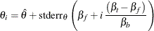 \[  \theta _ i = \hat{\theta } + \mbox{stderr}_{\theta } \left(\beta _ f + i\,  \frac{\left(\beta _ t - \beta _ f \right)}{\beta _ b} \right)  \]