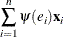 $\displaystyle  \sum _{i=1}^{n} \psi (e_ i) \mb {x}_ i  $